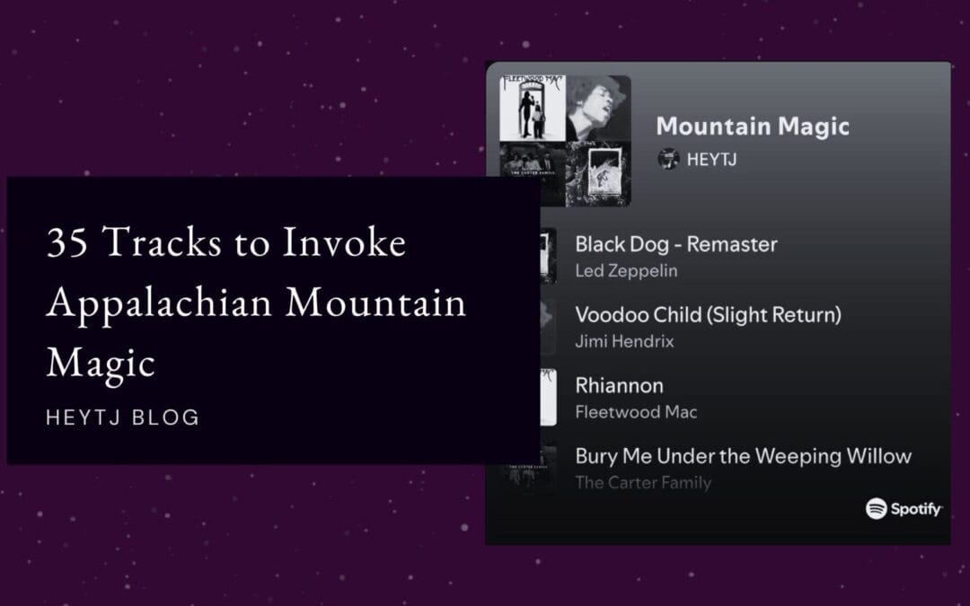 35 Tracks to Invoke Appalachian Mountain Magic